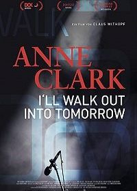 Анна Кларк: Я уйду в завтрашний день