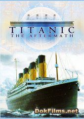 Титаник: После трагедии