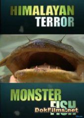 Рыбы-чудовища: Террор в Гималаях