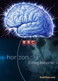 BBC Horizon. Лекарство от Альцгеймера