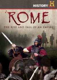 Рим: Расцвет и гибель империи