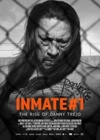 Заключённый №1: Восхождение Дэнни Трехо