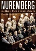 Нюрнберг: Нацисты перед лицом своих преступлений