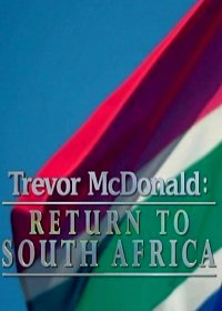 Тревор МакДональд: Возвращение в Южную Африку