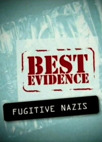 Лучшее доказательство: Сбежавшие нацисты