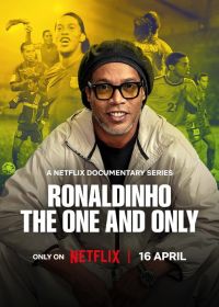 Роналдиньо: Единственный и неповторимый