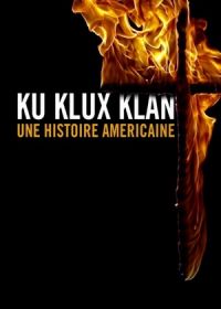 Ку-клукс-клан. Американская история
